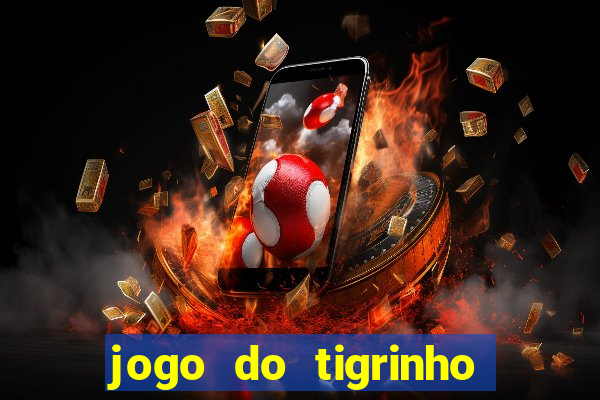 jogo do tigrinho com deposito de 1 real